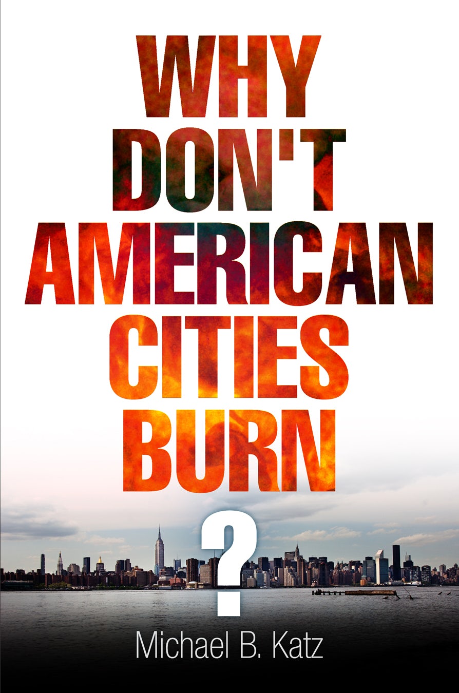 Book cover image for Why Don't American Cities Burn? ISBN: 9780812222807